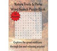 Nature Trails & Parks Word Search Puzzle Book: Explore the great outdoors through fun relaxing puzzles | 110 Pages | 55 Puzzles