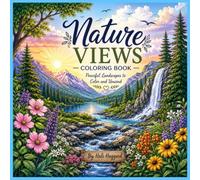 Nature Views Coloring Book: Peaceful Landscapes to Color and Unwind