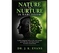 Nature vs Nurture in Narcissism: A plain-language look at why some people grow this way, and what it means for those around them