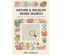 Nature & Wildlife Word Search: 151 Challenging Puzzles
