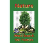 Nature Word Search Book: Nature - 55 Relaxing puzzles for Nature and Animal Lovers - Anxiety Relief and Fun!
