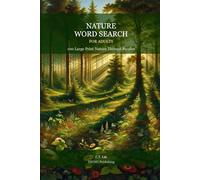 Nature Word Search for Adults: 100 Large Print Nature Themed Puzzles
