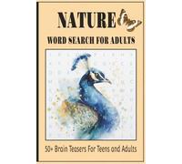 Nature Word Search for Adults: 50+ Word Search Puzzles with Easy to Read Print about Nature, Wildlife, Animals and more | 6 x 9 inches. 110 pages | ... Lovers while Camping, Holidays and Down Time