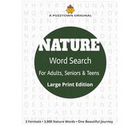 Nature Word Search for Adults, Seniors & Teens Large Print Edition: Relaxing Word Search Puzzles Featuring Animals, Plants, Seasons, and Natural Wonders