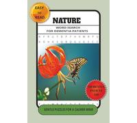 Nature Word Search For Dementia Patients: Word Search Puzzles for Dementia Patients with Easy to Read Print about Nature, Cognitive Support, Stress ... Gift for Vacations, Holidays and Relaxation