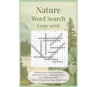 Nature Word Search Large Print: Puzzle Book Featuring Animals, Plants, Landscapes, and More with 60+ Puzzles and 700+ Unique Words and Fun Trivia on Each Page!