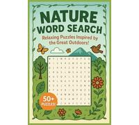 Nature Word Search Puzzle Book: 50+ easy print puzzles featuring forests, animals, mountains & more. A relaxing and educational gift-perfect for travel, holidays, and quiet time.