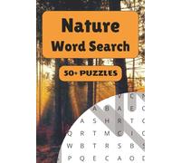 Nature Word Search Puzzle Book: 50+ Word Find Puzzles with Easy-to-Read Print about Forests, Wildlife, Plants and More | 6×9 inches, 110 pages … Gift for Vacations, Holidays and Free Times