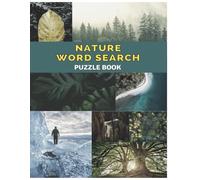 Nature Word Search Puzzle Book: Enjoy 3000 Words With 150 Large Print Puzzles for Adults, Teens & Seniors!