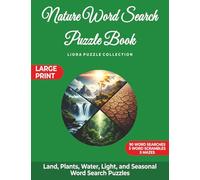 Nature Word Search Puzzle Book: Land, Plants, Water, Light, and Seasonal Word Search Puzzles