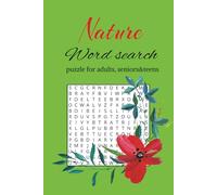 Nature Word Search Puzzle Book: Word Find Puzzle Book for Adults and Teens 6x9 55 Puzzles 110 Pages with Solutions