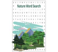 Nature Word Search Puzzle Book: Word Searches with Easy to Read Print about Nature, Outdoors, Environment and More:6x9 inches, 110 pages 50+ Puzzles... Gift for Vacations, Holidays and Free Time.