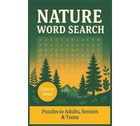 Nature Word Search Puzzle Book: Word Searches with Easy to Read print Relaxing, Camping, Calming, Nature, Forest & Mountain Puzzles for Seniors, ... Gift for Vacations, Holidays and Free Times