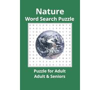 Nature Word Search Puzzle for Adult & Seniors: Practice Workbook For Adults and Seniors | nature nature, iyee nature, nature c| 50+ puzzles | Find ... Print 6 x9 Inches | Easy Reading & Solving