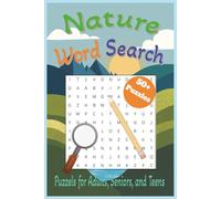 Nature Word Search: Word Searches with Easy to Read Print about Nature, wilderness, outside, and More; 6x9 inches, 110 pages; 50+ Puzzles … Gift for Vacations, Holidays, and Free Times