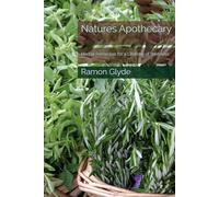 Natures Apothecary: Herbal Remedies for a Lifetime of Wellness