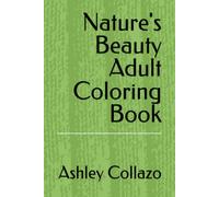 Nature's Beauty Adult Coloring Book