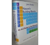 Nature's Building Blocks: An A-Z Guide to the Elements
