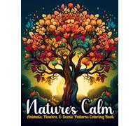 Nature's Calm: Animals, Flowers, & Scenic Patterns Coloring Book