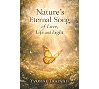 Nature's Eternal Song of Love, Life and Light