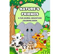 Nature's Friends: Reconnect with Nature ,One Animal at a Time
