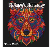 Nature's Harmony: Relaxing coloring book through animal mandalas