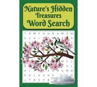Nature's Hidden Treasures Word Search: Word Searches with Easy to Read Print about Nature, Plants, Animals, and More | 6x9 inches, 110 pages | 50+ Puzzles ... Gift for Vacations, Holidays, and Leisure
