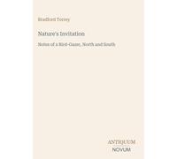Nature's Invitation: Notes of a Bird-Gazer, North and South