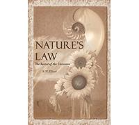 Nature's law: The secret of the universe (Elliott Wave) by Elliott, Ralph Nelson