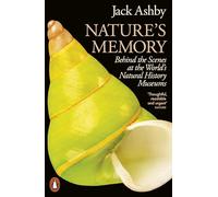 Nature's Memory: Behind the Scenes at the World’s Natural History Museums