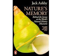 Nature's Memory: Behind the Scenes at the World’s Natural History Museums