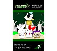 Nature's Ninja, Vol. 2: Entering the Dark Forest!