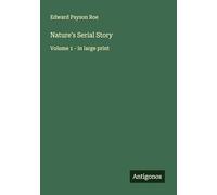 Nature's Serial Story: Volume 1 - in large print