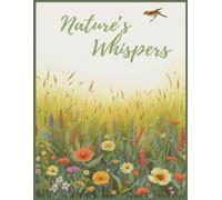 Nature's Whispers: A Peaceful Journal for Thoughts, Notes, Dreams, and Reflections