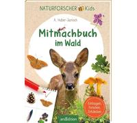 Naturforscher-Kids - Mitmachbuch im Wald: Eintragen, Forschen, Entdecken