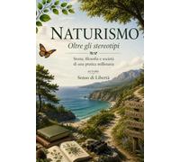 Naturismo: Oltre gli stereotipi