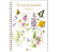 Naturkalender 2027: Das Original von Marjolein Bastin seit über 35 Jahren. Illustrierter Wochenplaner für Naturfreunde und Gartenliebhaber mit praktischer Spiralbindung - inspirierend und persönlich