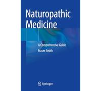 Naturopathic Medicine: A Comprehensive Guide