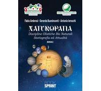 Naturopatia. Discipline olistiche bio naturali. Storiografia ed attualità