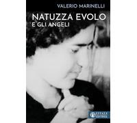 Natuzza Evolo e gli angeli - Marinelli Valerio