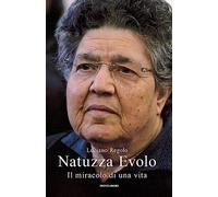 Natuzza Evolo. Il miracolo di una vita