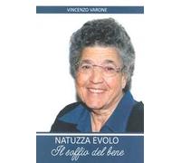 Natuzza Evolo. Il soffio del bene
