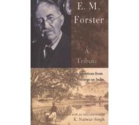 Natwar K. Singh E.M. Forster, a Tribute (Tascabile)