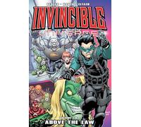 Nauck, Todd - Invincible Universe Volume 2: Above the Law
