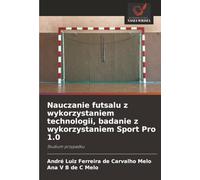 Nauczanie futsalu z wykorzystaniem technologii, badanie z wykorzystaniem Sport Pro 1.0: Studium przypadku