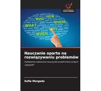 Nauczanie oparte na rozwi¿zywaniu problemów: Kszta¿cenie ustawiczne nauczycieli przedmiotów ¿cis¿ych i geografii