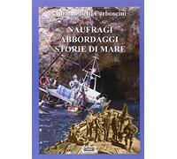 Naufraghi, abbordaggi, storie di mare