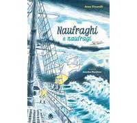Naufraghi e naufragi. Ediz. ad alta leggibilità