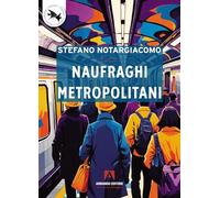 Naufraghi metropolitani
