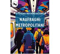Naufraghi metropolitani